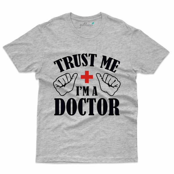 Trust Me 3 T-Shirt- Doctor Collection - Gubbacci
