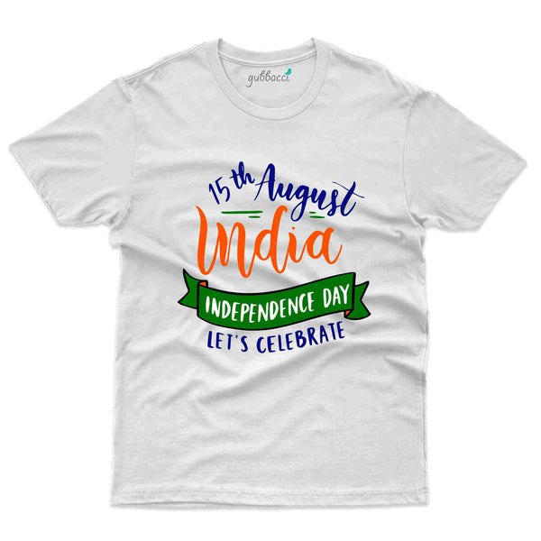 Let's Celebrate T-shirt - Independence Day Collection - Gubbacci