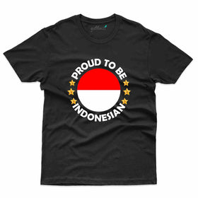 Proud To Be T-Shirt -Indonesia Collection