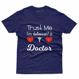 Trust Me T-Shirt- Doctor Collection