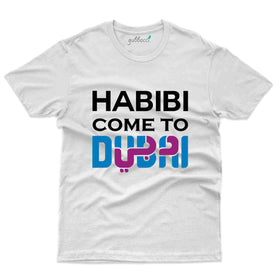 Habibi Come Dubai T-Shirt - Dubai Collection