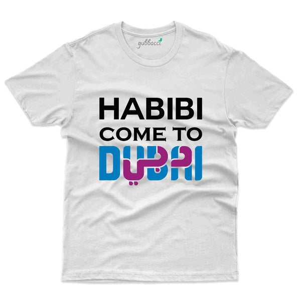 Habibi Come Dubai T-Shirt - Dubai Collection - Gubbacci