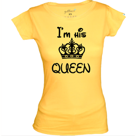 I'm his Queen T-Shirt - Couple T-Shirt Design Special
