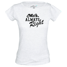 Mrs. Always Right T-Shirt - Couple Design