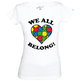 We all Belong! T-Shirt - Autism Collection