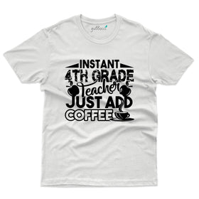 Celebrate Teacher's Day with Instant 4th Grade Teacher T-shirts!
