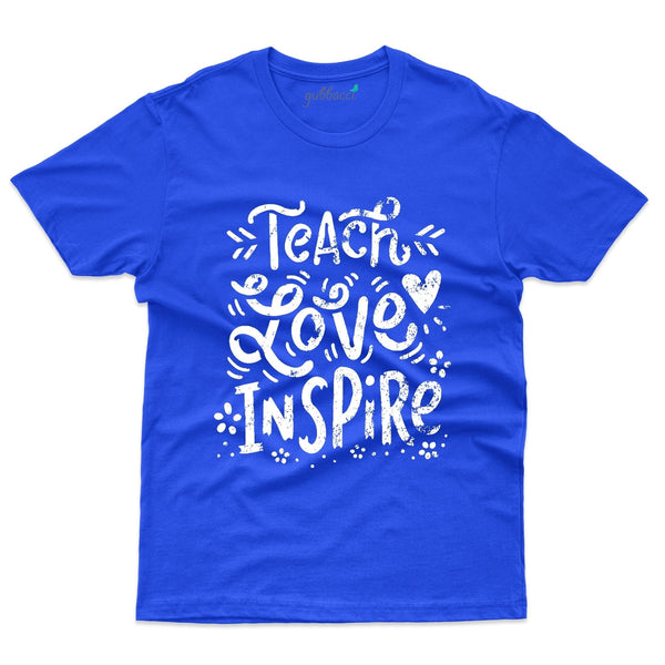 Gubbacci-India Roundneck t-shirt XS Teach Love Inspire T-Shirt - Teacher's Day T-shirt Collection Buy Teach Love Inspire T-Shirt - Teacher's Day T-shirt Collection