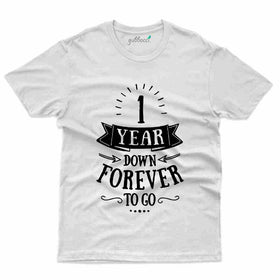1 Year down T-Shirt - 1st Marriage Anniversary