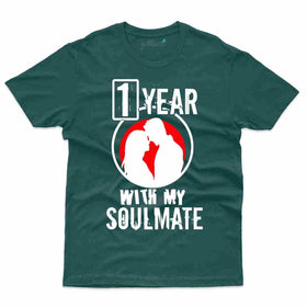 Unisex 1 Year with my Soulmate T-Shirt - 1st Marriage Anniversary