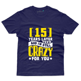15 Years Later T-Shirt - 15th Anniversary T-Shirt Collection