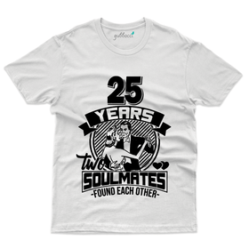 25th Marriage Anniversary T-Shirt: Two Soulmates Found Each Other