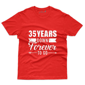 35 Years Down Forever To Go T-Shirt - 35th Anniversary Collection