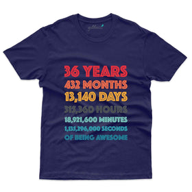 36 Years  T-Shirt - 36th Birthday Collection