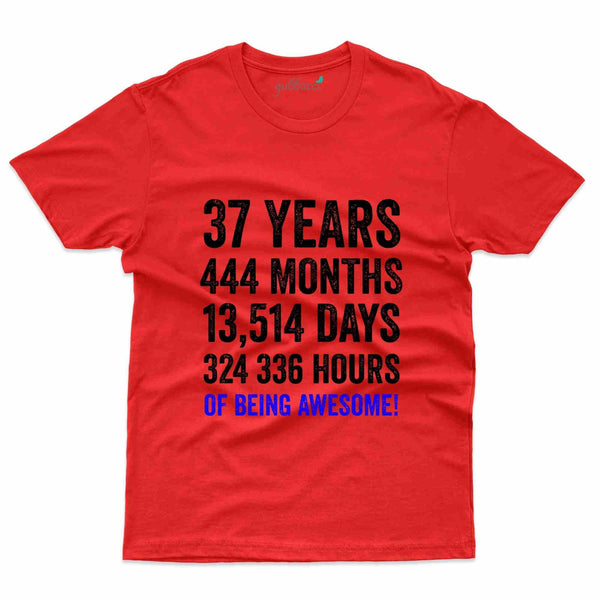 37 Years 444 Months T-Shirt - 37th Birthday Collection - Gubbacci-India