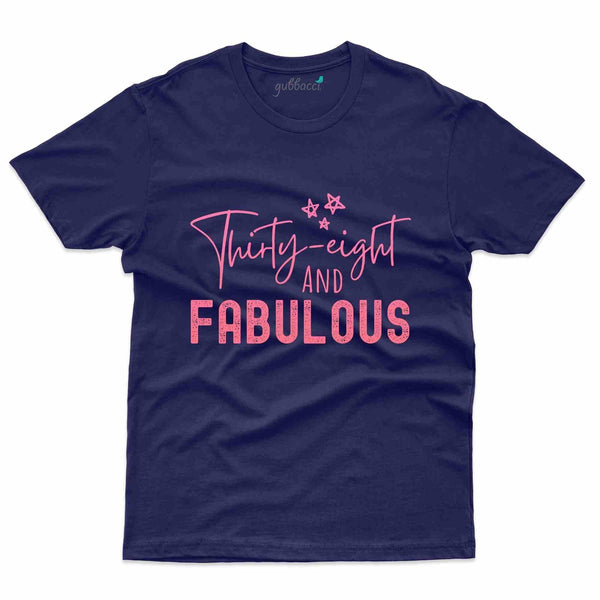 38 & Fabulous T-Shirt - 38th Birthday Collection - Gubbacci-India