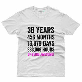 38 Yearas 4 T-Shirt - 38th Birthday Collection