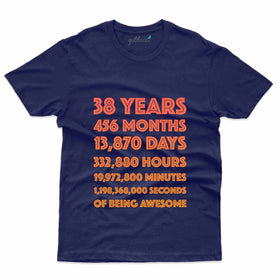 38 Years 2 T-Shirt - 38th Birthday Collection