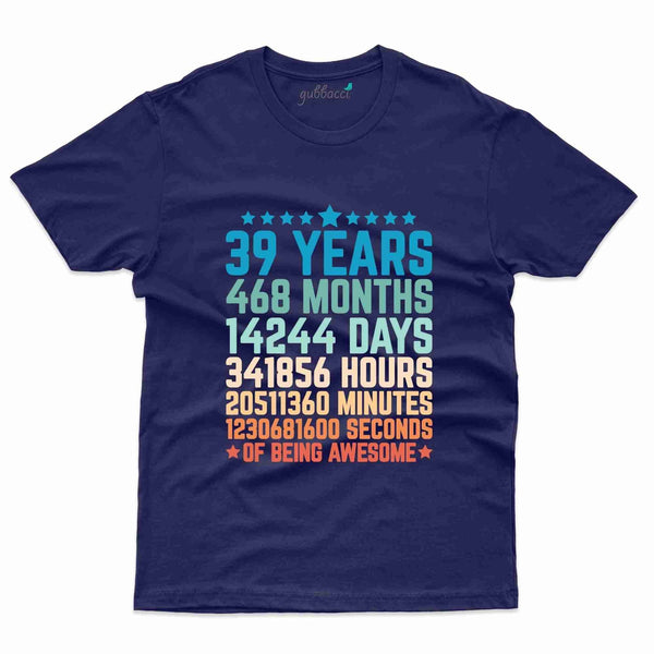 39 Years 3 T-Shirt - 39th Birthday Collection - Gubbacci-India
