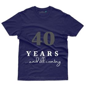 40 Years And Sill Counting T-Shirt - 40th Anniversary Collection