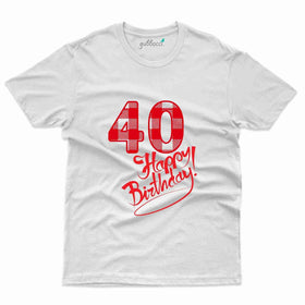 40 Happy Birthday T-Shirt - 40th Birthday Collection