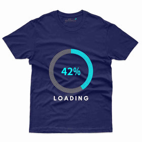 42% Loading 2 T-Shirt - 42nd  Birthday Collection