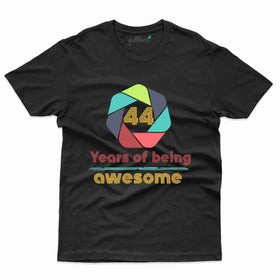 44 Years of Being Awesome - 44th Birthday T-Shirt Collection