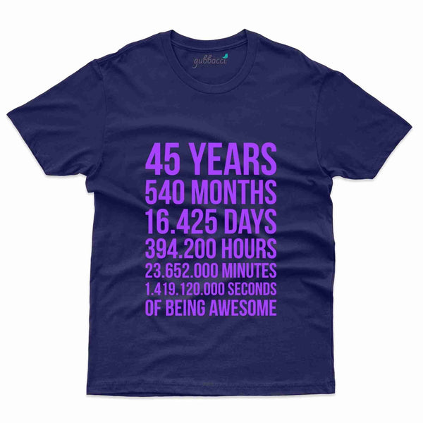 45 Years T-Shirt - 45th Birthday Collection - Gubbacci-India