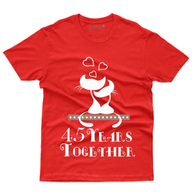 45 Years Together T-Shirt - 45th Anniversary Collection