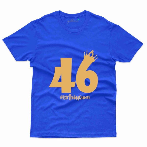46 Birthday Queen T-Shirt - 46th Birthday Collection - Gubbacci-India