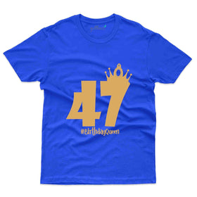 47 #Birthday Queen T-Shirt - 47th Birthday Collection