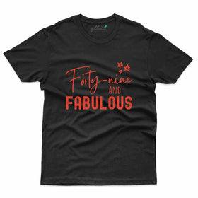 49 & Fabulous 2 T-Shirt - 49th Birthday Collection