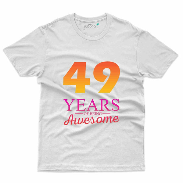 49 Years 5 T-Shirt - 49th Birthday Collection - Gubbacci-India