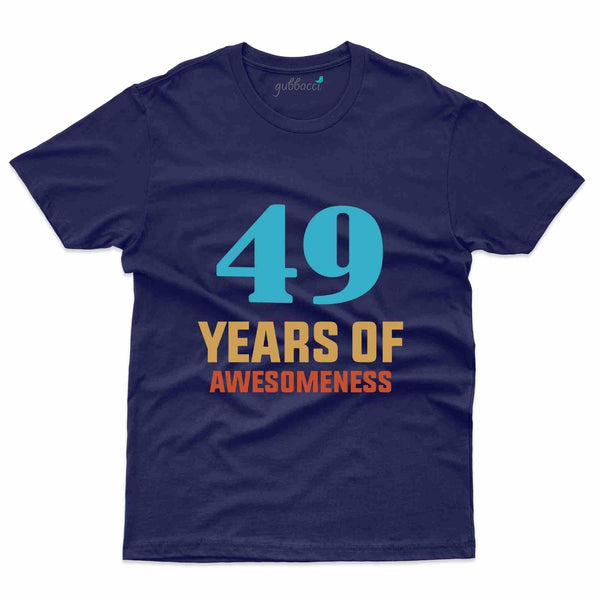49 Years 6 T-Shirt - 49th Birthday Collection - Gubbacci-India