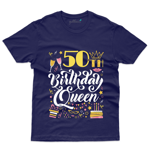 Gubbacci Apparel T-shirt S 50th Birthday Queen - 50th Birthday Collection Buy 50th Birthday Queen - 50th Birthday Collection