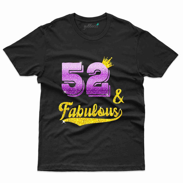 52 And Fabulous T-Shirt - 52nd Collection - Gubbacci-India