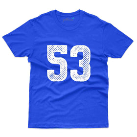 53rd BDay T-Shirt - 53rd Birthday Collection