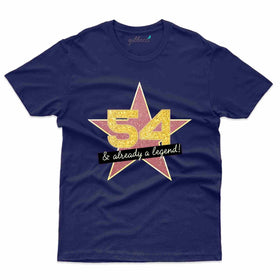 54 & Already Legend T-Shirt - 54th Birthday Collection