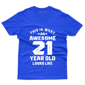 Awesome 21 Years Old T-Shirt - 21st Birthday Collection