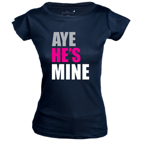 Aye He's Mine - Couple T-shirt Collection