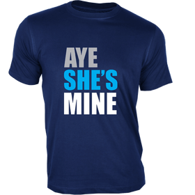 Aye She's Mine - Couple T-shirt Special.