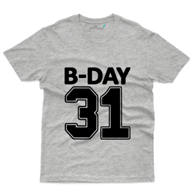 B-Day  T-Shirts - 31st Birthday Collection