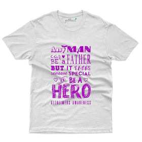 Be A Hero T-Shirt - Alzheimers Collection