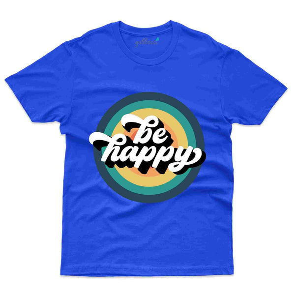 Be Happy T-Shirt- Positivity Collection - Gubbacci