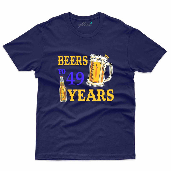 Beers To 49 T-Shirt - 49th Birthday Collection - Gubbacci-India