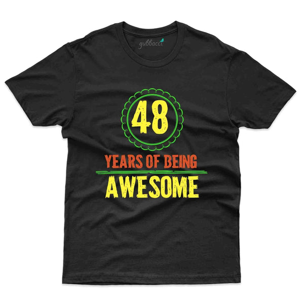Being Awesome 2 T-Shirt - 48th Birthday Collection - Gubbacci-India