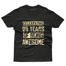 Being Awesome 29 T-Shirts - 29 Birthday Collection