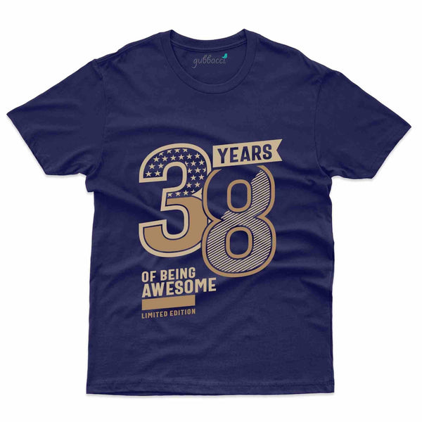 Being Awesome 3 T-Shirt - 38th Birthday Collection - Gubbacci-India