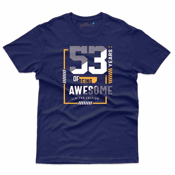 Being Awesome 3 T-Shirt - 53rd Birthday Collection - Gubbacci-India