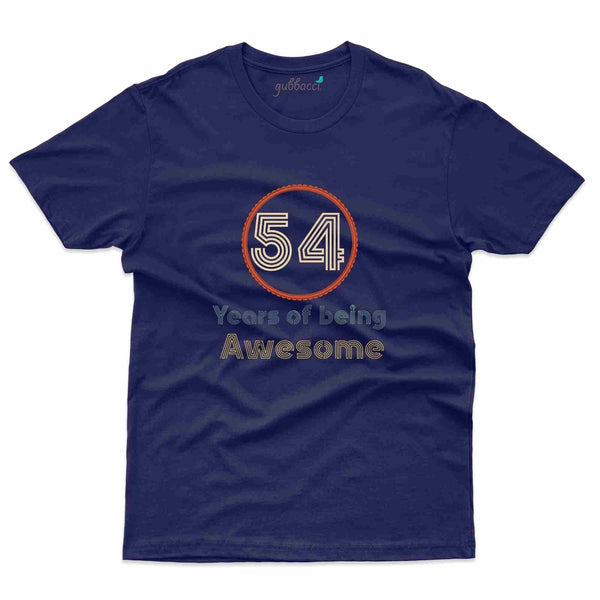 Being Awesome T-Shirt - 54th Birthday Collection - Gubbacci-India