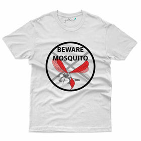 Beware T-Shirt- Dengue Awareness Collection